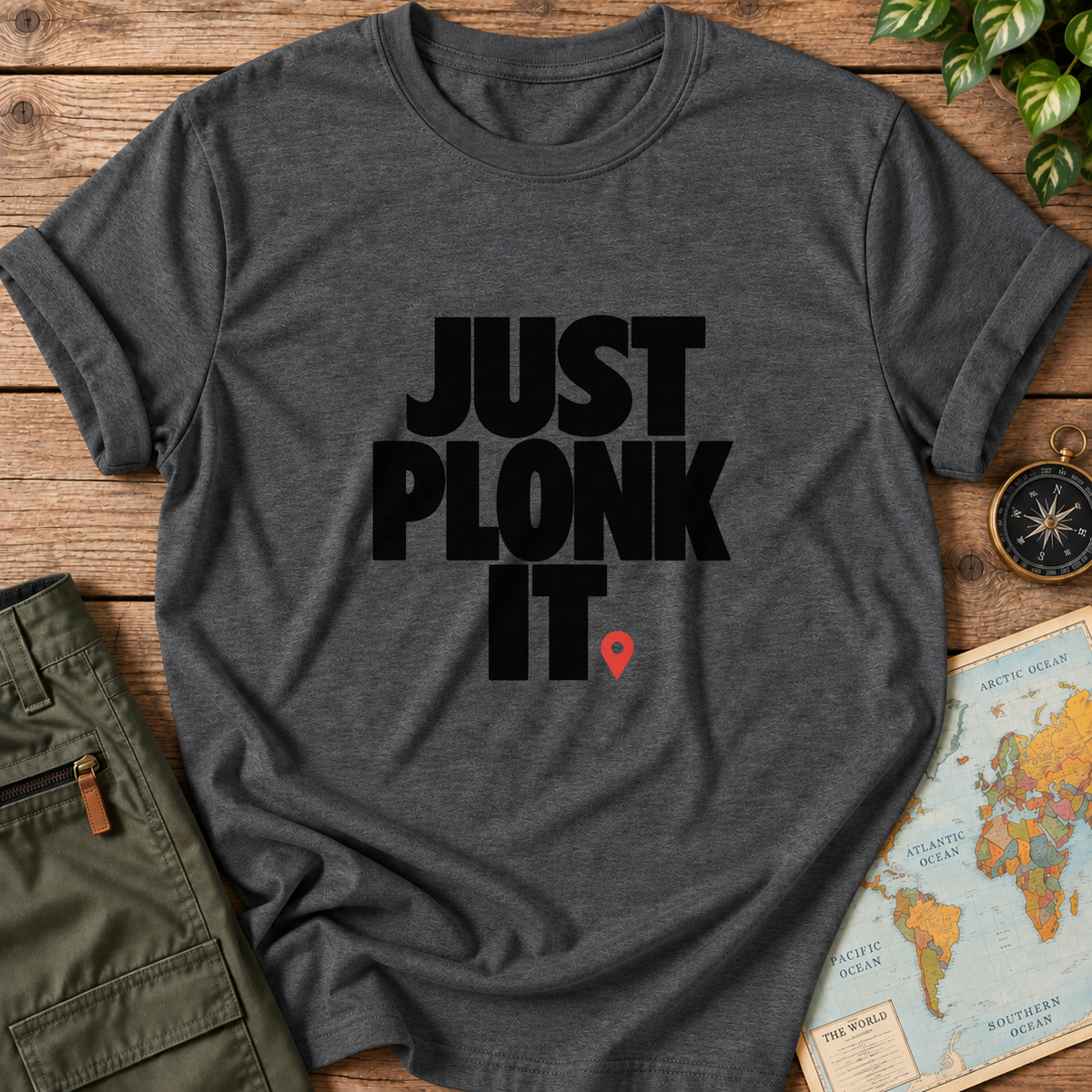 Just Plonk It T-Shirt