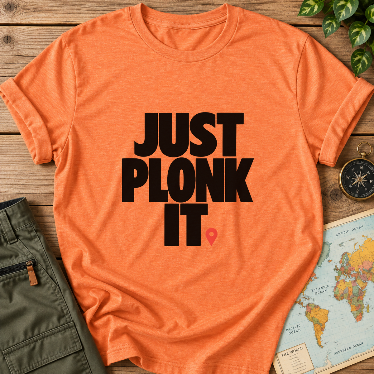 Just Plonk It T-Shirt